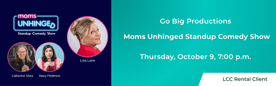 Go Big Productions presents Moms Unhinged Standup Comedy Show