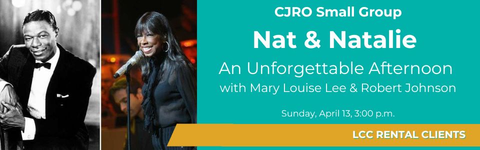 Colorado Jazz Repertory Orchestra presents Nat and Natalie: An Unforgettable Afternoon with Mary Louise Lee and Robert Johnson