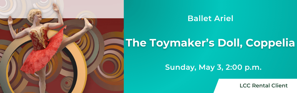 Ballet Ariel presents The Toymaker's Doll, Coppelia