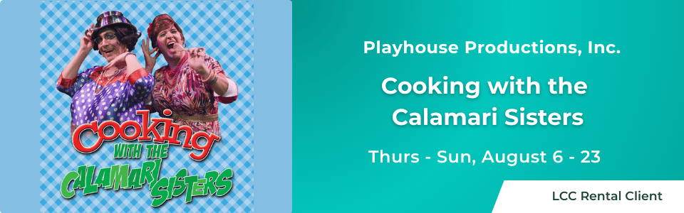 Playhouse Productions Inc. presents Cooking With the Calamari Sisters