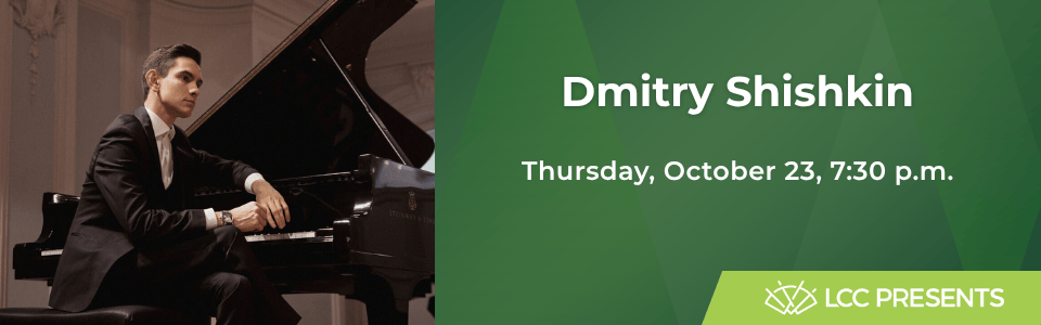 LCC Presents Dmitry Shishkin