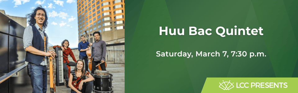 LCC Presents Huu Bac Quintet