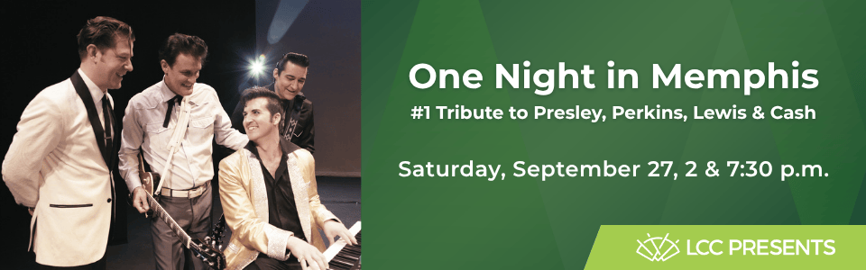 LCC Presents One Night in Memphis: #1 Tribute to Presley, Perkins, Lewis & Cash