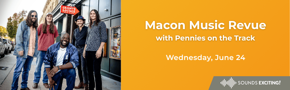 Sounds Exciting! presents Macon Music Revue